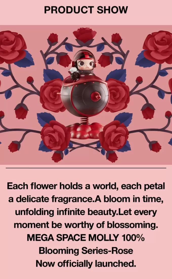 MEGA SPACE MOLLY 100% Série Blooming-Rose